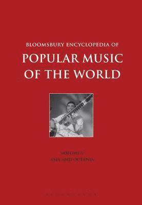 bokomslag Bloomsbury Encyclopedia of Popular Music of the World, Volume 5