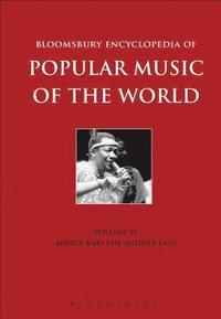 bokomslag Bloomsbury Encyclopedia of Popular Music of the World, Volume 6