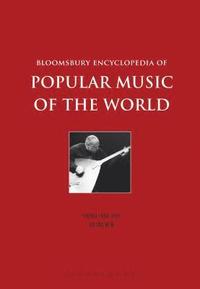 bokomslag Bloomsbury Encyclopedia of Popular Music of the World, Volume 7