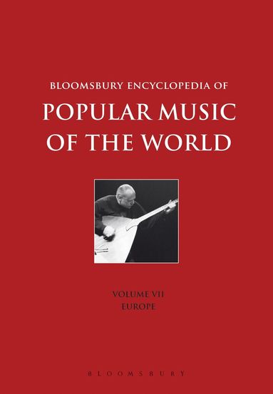 John Shepherd, David Horn, Dave Laing - Bloomsbury Encyclopedia of Popular Music of the World, Volume 7, Inbunden