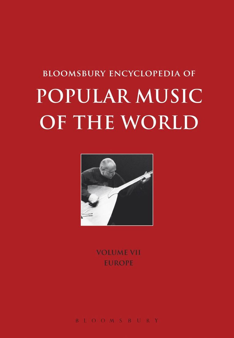 Bloomsbury Encyclopedia of Popular Music of the World, Volume 7 1