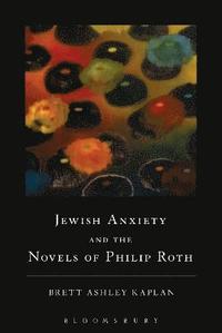 bokomslag Jewish Anxiety and the Novels of Philip Roth
