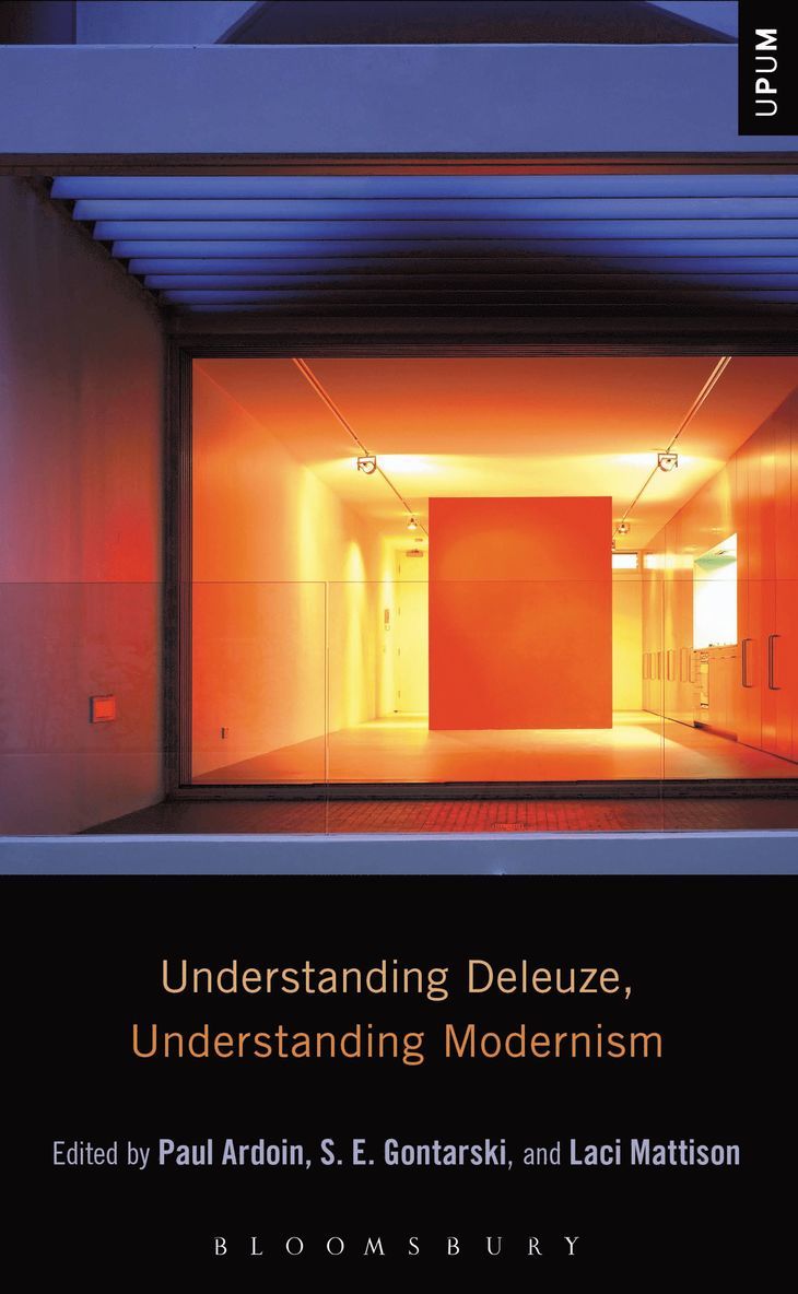 Paul Ardoin, S. E. Gontarski, Laci Mattison - Understanding Deleuze, Understanding Modernism, Häftad