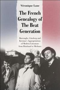 bokomslag The French Genealogy of the Beat Generation