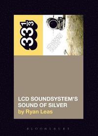 bokomslag LCD Soundsystems Sound Of Silver