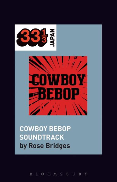 Rose Bridges, Noriko Manabe - Yoko Kanno's Cowboy Bebop Soundtrack, Inbunden