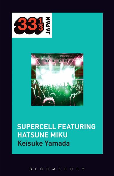 Keisuke Yamada, Noriko Manabe - Supercell's Supercell featuring Hatsune Miku, Häftad