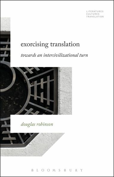 Douglas Robinson, Brian James Baer - Exorcising Translation, Häftad