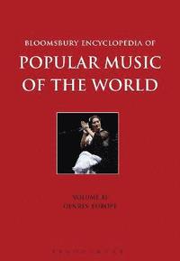 bokomslag Bloomsbury Encyclopedia of Popular Music of the World, Volume 11