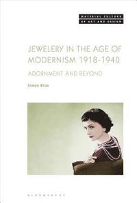 bokomslag Jewellery in the Age of Modernism 1918-1940
