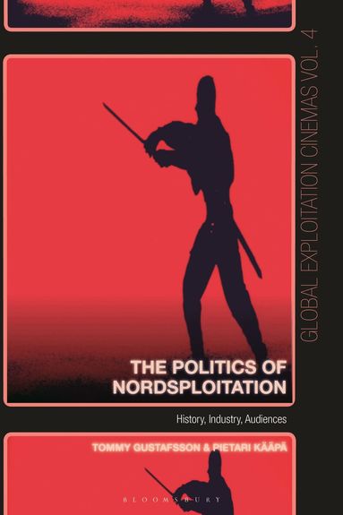 Pietari Kääpä, Tommy Gustafsson, Austin Fisher - Politics of Nordsploitation, Inbunden