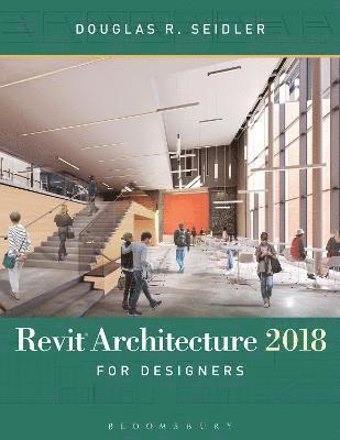 Revit Architecture 2018 for Designers 1