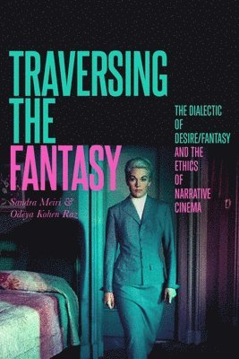 Sandra Meiri, Odeya Kohen-Raz - Traversing the Fantasy, Inbunden