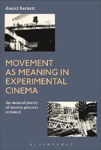 bokomslag Movement as Meaning in Experimental Cinema