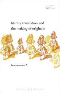 bokomslag Literary Translation and the Making of Originals