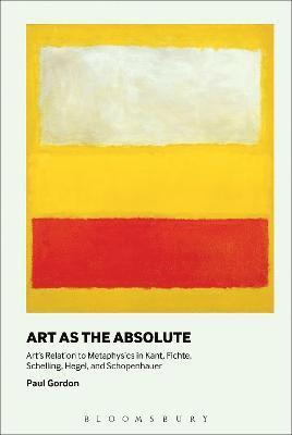 Paul Gordon - Art as the Absolute, Häftad