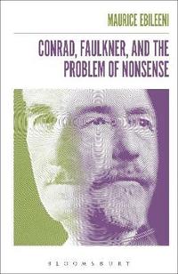 bokomslag Conrad, Faulkner, and the Problem of NonSense
