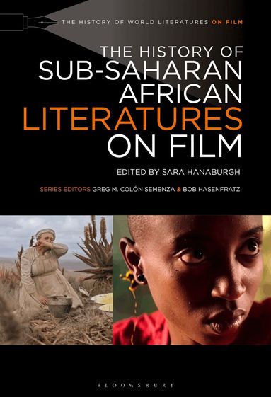 Sara Hanaburgh - History of Sub-Saharan African Literatures on Film, Inbunden