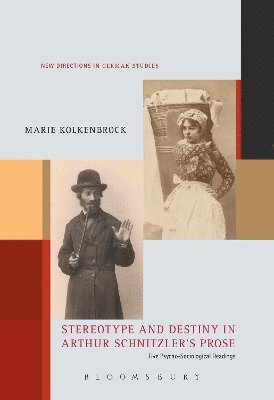 bokomslag Stereotype and Destiny in Arthur Schnitzlers Prose