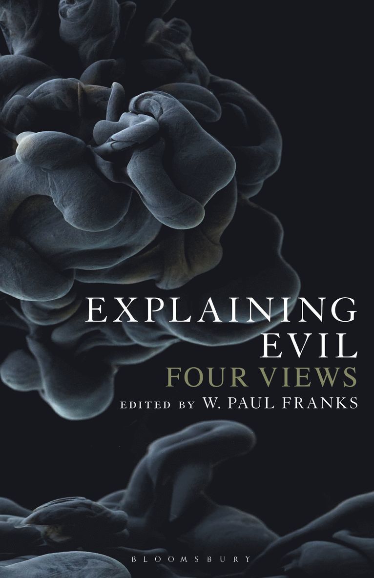 W. Paul Franks, Canada) Franks, Dr W. Paul (Tyndale University College - Explaining Evil, Häftad