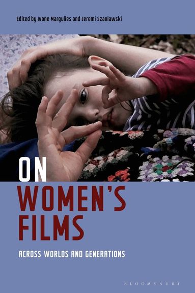 Ivone Margulies, Jeremi Szaniawski - On Women's Films, Inbunden