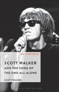 bokomslag Scott Walker and the Song of the One-All-Alone