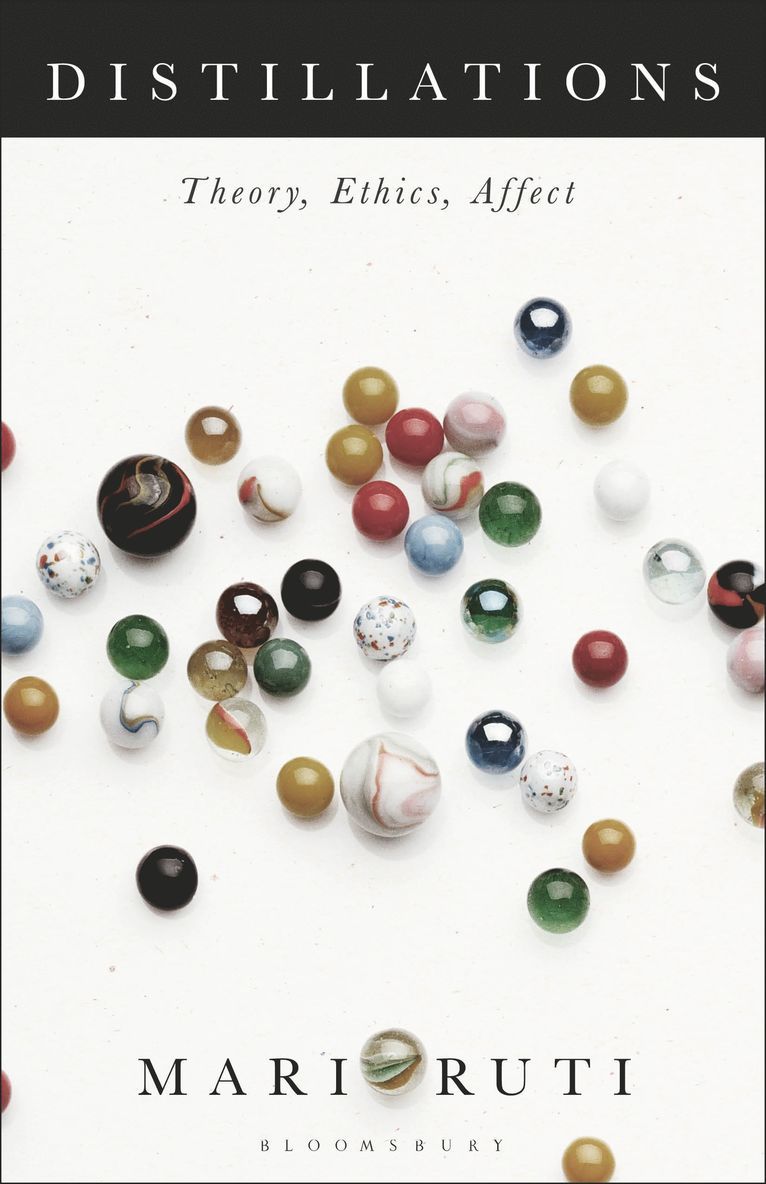 Mari Ruti, Canada) Ruti, Professor Mari (University of Toronto - Distillations, Häftad