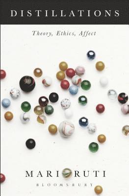 Mari Ruti - Distillations, Inbunden