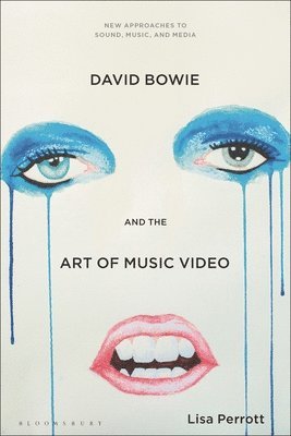 bokomslag David Bowie and the Art of Music Video
