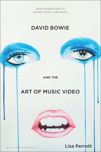 Lisa Perrott, Carol Vernallis - David Bowie and the Art of Music Video, Häftad