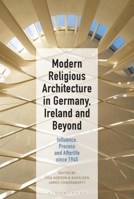 bokomslag Modern Religious Architecture in Germany, Ireland and Beyond