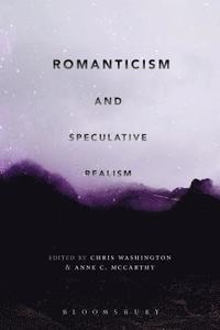 bokomslag Romanticism and Speculative Realism