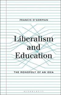 bokomslag Liberalism and Education