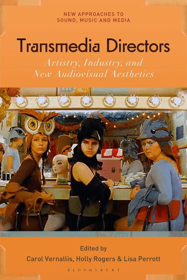 Carol Vernallis, Holly Rogers, Lisa Perrott - Transmedia Directors, Inbunden