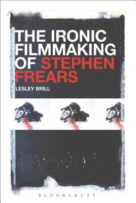 bokomslag The Ironic Filmmaking of Stephen Frears