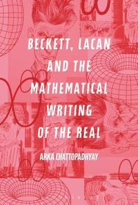 bokomslag Beckett, Lacan and the Mathematical Writing of the Real