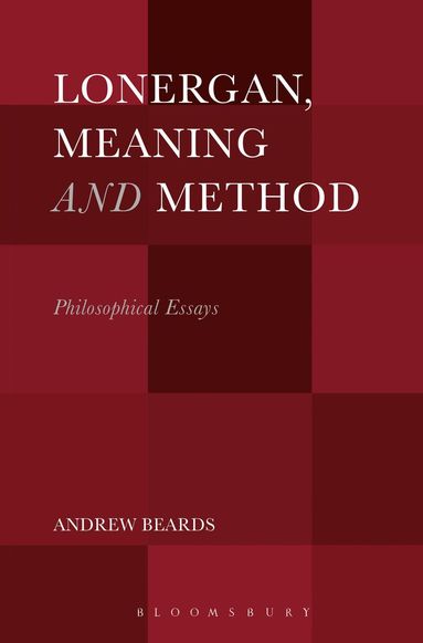 Andrew Beards - Lonergan, Meaning and Method, Häftad