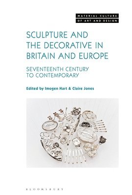 bokomslag Sculpture and the Decorative in Britain and Europe