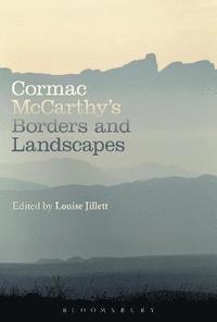 bokomslag Cormac McCarthys Borders and Landscapes