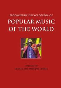 bokomslag Bloomsbury Encyclopedia of Popular Music of the World, Volume 12