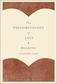 bokomslag The Phenomenology of Love and Reading