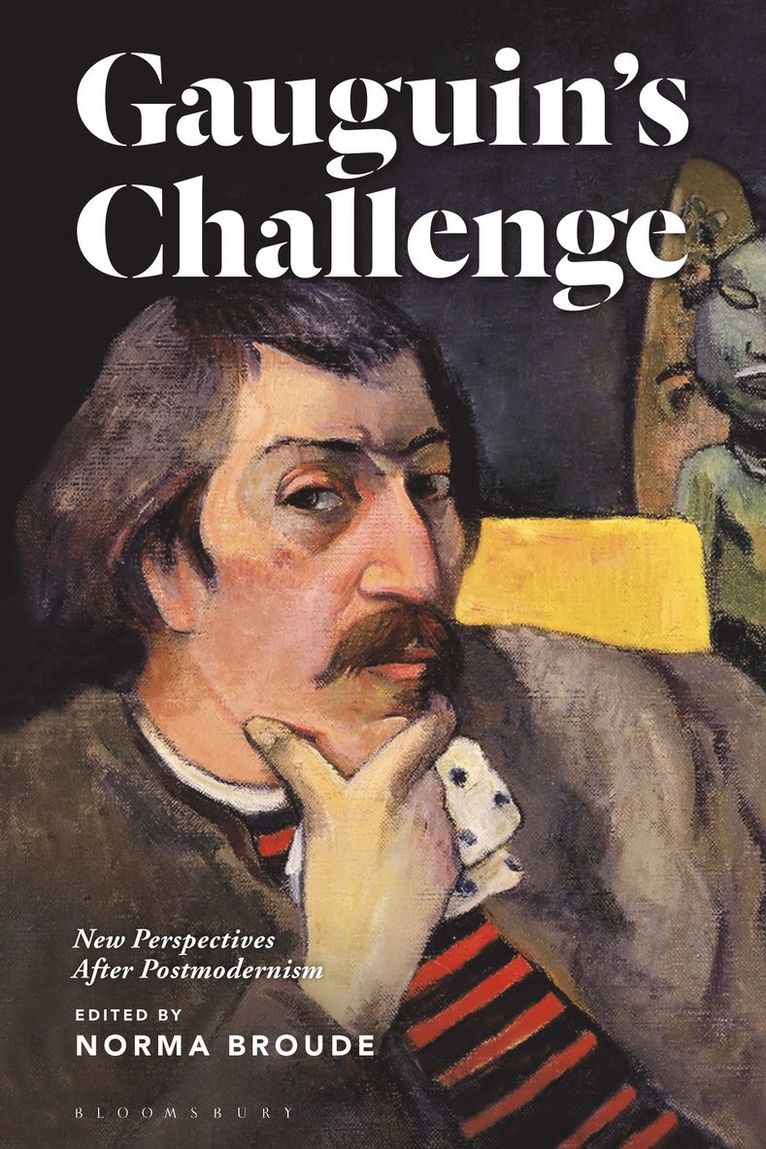 Norma Broude, USA) Broude, Dr. Norma (Professor Emerita of Art History, American University - Gauguin’s Challenge, Häftad