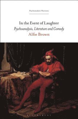 Alfie Bown, Esther Rashkin - In the Event of Laughter, Inbunden
