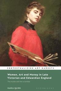 bokomslag Women, Art and Money in Late Victorian and Edwardian England