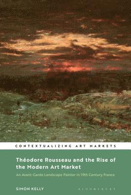 Thodore Rousseau and the Rise of the Modern Art Market 1