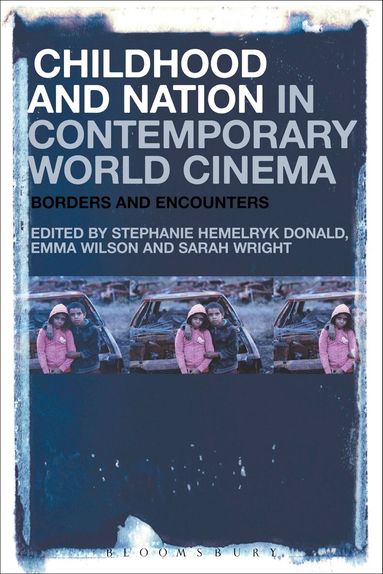 Stephanie Hemelryk Donald, Emma Wilson, Sarah Wright - Childhood and Nation in Contemporary World Cinema, Häftad