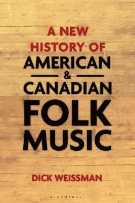 A New History of American and Canadian Folk Music 1