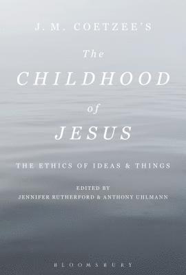 bokomslag J. M. Coetzees The Childhood of Jesus