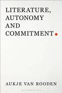 bokomslag Literature, Autonomy and Commitment