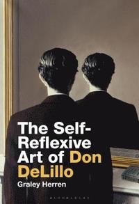 bokomslag The Self-Reflexive Art of Don DeLillo